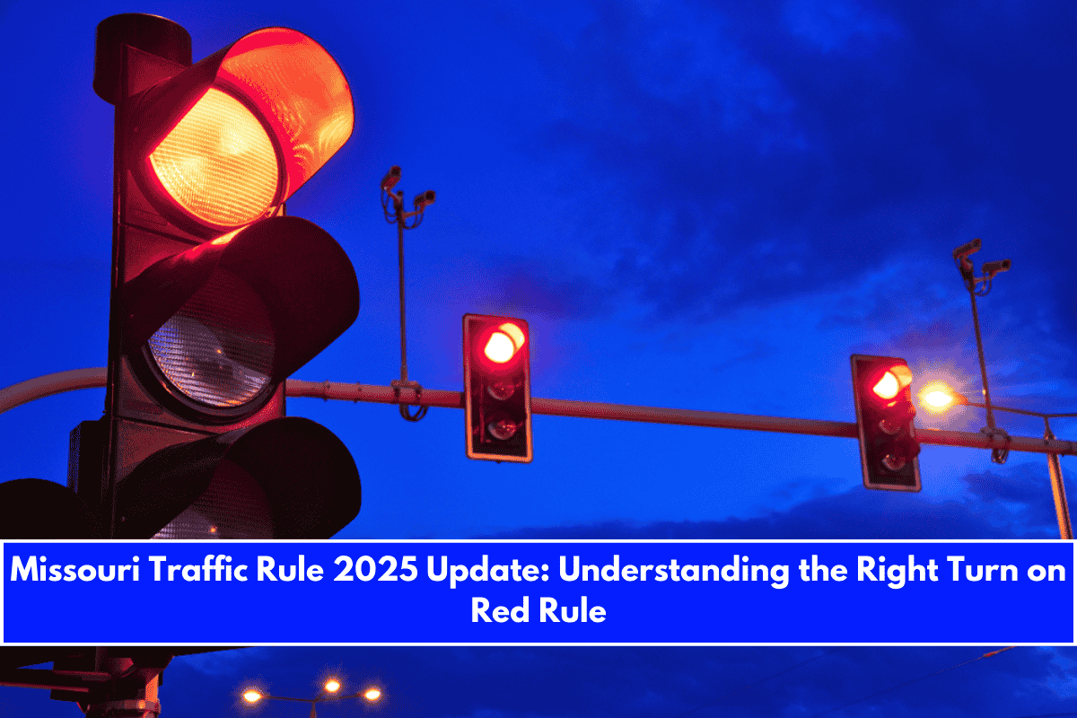 Missouri Traffic Rule 2025 Update Understanding the Right Turn on Red Rule