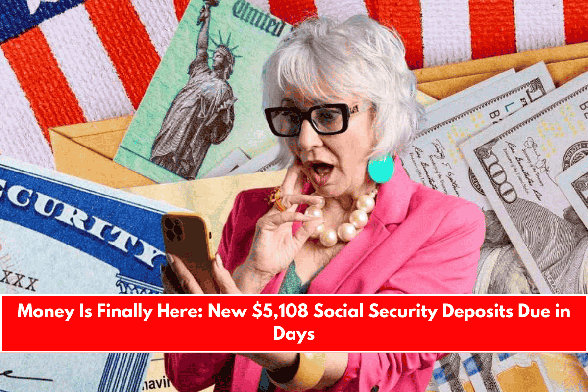 Money Is Finally Here New $5,108 Social Security Deposits Due in Days