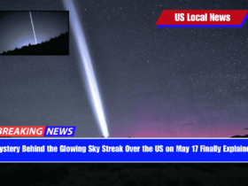 Mystery Behind the Glowing Sky Streak Over the US on May 17 Finally Explained