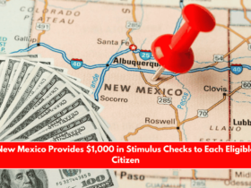 New Mexico Provides $1,000 in Stimulus Checks to Each Eligible Citizen