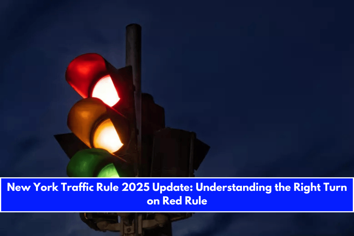 New York Traffic Rule 2025 Update Understanding the Right Turn on Red Rule