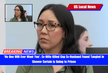 'No One Will Ever Want You' Ex-Wife Killed Cop Ex-Husband Found Tangled in Shower Curtain is Going to Prison