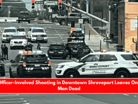 Officer-Involved Shooting in Downtown Shreveport Leaves One Man Dead