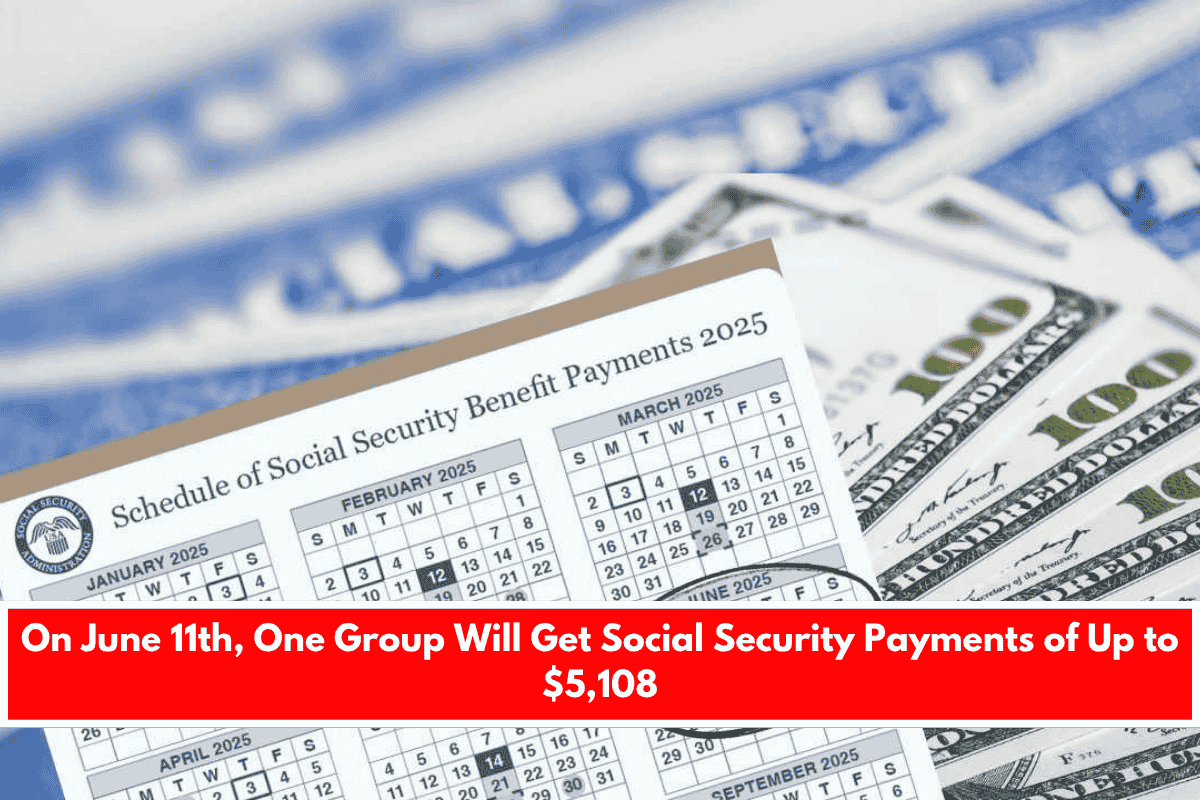 On June 11th, One Group Will Get Social Security Payments of Up to $5,108