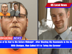 'One of Us Had to Die Before Midnight' After Blasting His Roommate in the Head With Shotgun, Man Called 911 to 'bring the Coroner'