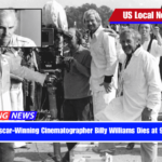 Oscar-Winning Cinematographer Billy Williams Dies at 96