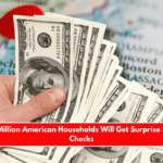 Over 8 Million American Households Will Get Surprise Stimulus Checks