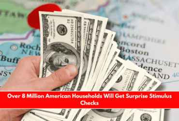 Over 8 Million American Households Will Get Surprise Stimulus Checks