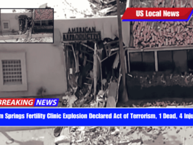 Palm Springs Fertility Clinic Explosion Declared Act of Terrorism, 1 Dead, 4 Injured