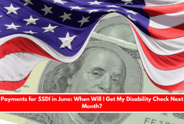 Payments for SSDI in June When Will I Get My Disability Check Next Month