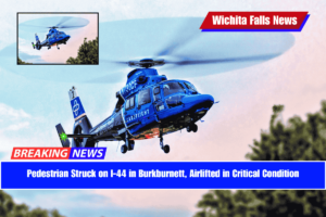 Pedestrian Struck on I-44 in Burkburnett, Airlifted in Critical Condition