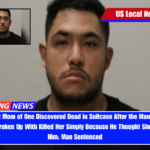 Pregnant Mom of One Discovered Dead in Suitcase After the Man She Had Previously Broken Up With Killed Her Simply Because He Thought She Cheated on Him; Man Sentenced