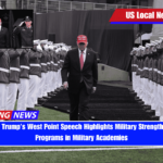 President Trump’s West Point Speech Highlights Military Strength, Ends DEI Programs in Military Academies