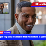 Rapper Tory Lanez Hospitalized After Prison Attack in California