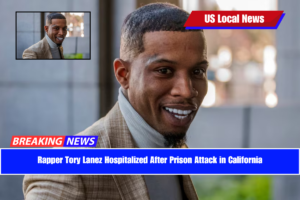 Rapper Tory Lanez Hospitalized After Prison Attack in California