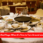 Restaurant Red Flags When It’s Time to Turn Around and Walk Out