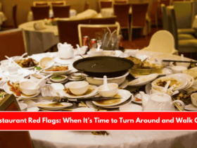 Restaurant Red Flags When It’s Time to Turn Around and Walk Out