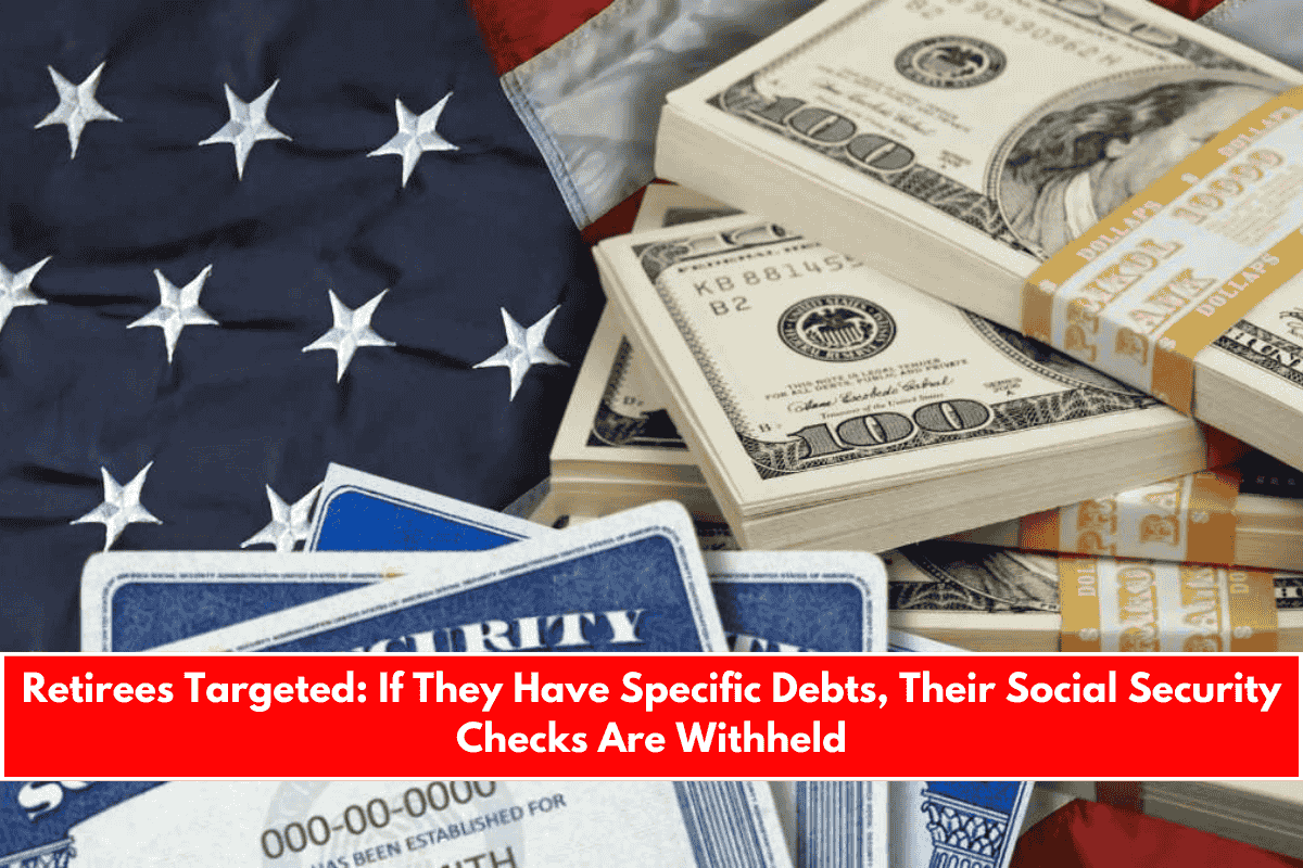 Retirees Targeted If They Have Specific Debts, Their Social Security Checks Are Withheld