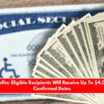SSDI Benefits Eligible Recipients Will Receive Up To $4,018 on the Confirmed Dates