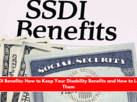 SSDI Benefits How to Keep Your Disability Benefits and How to Lose Them