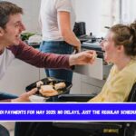 SSDI Payments for May 2025 No Delays, Just the Regular Schedule