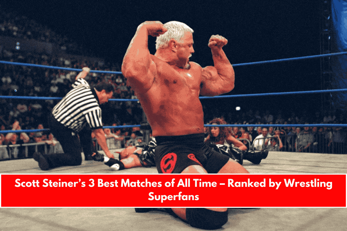 Scott Steiner’s 3 Best Matches of All Time – Ranked by Wrestling Superfans