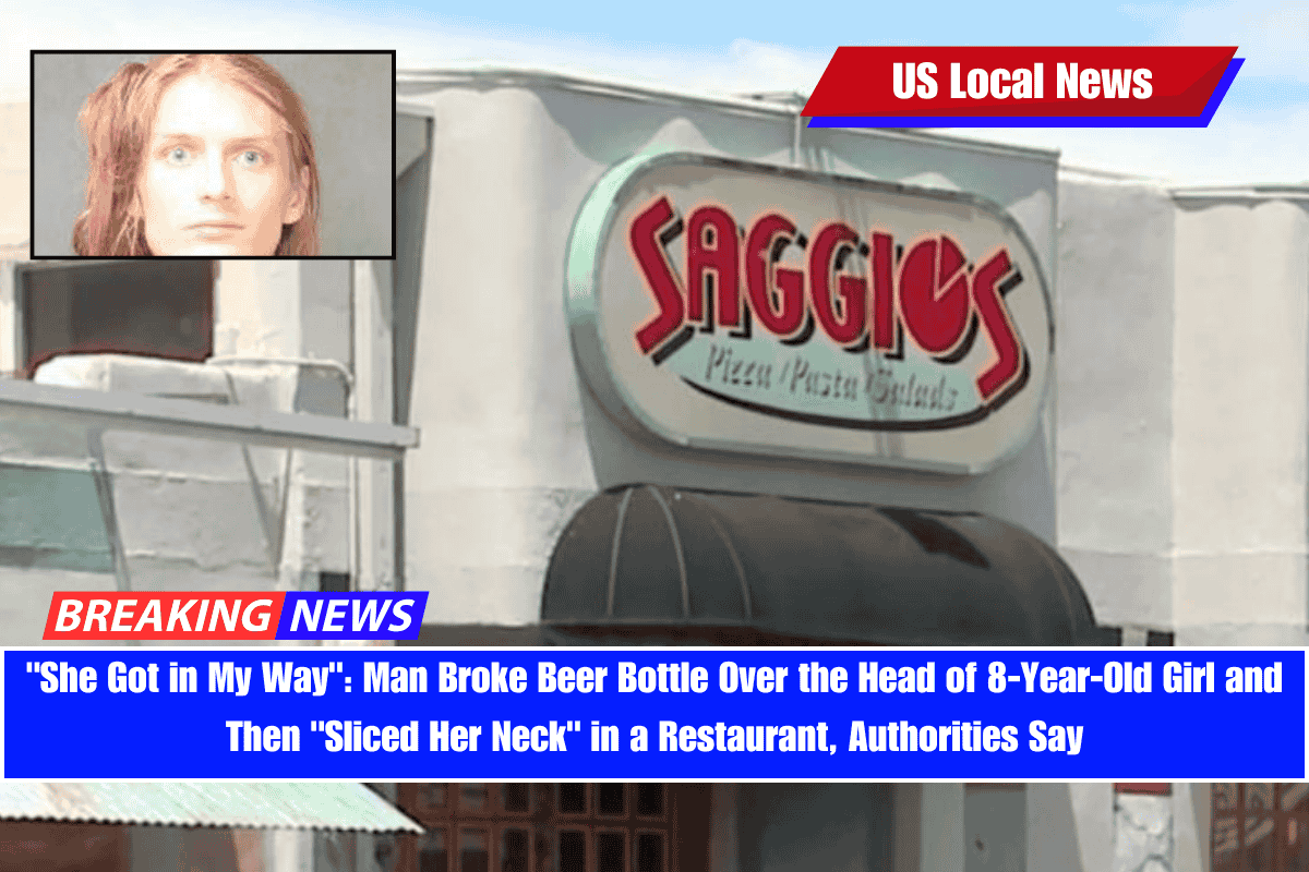 She Got in My Way Man Broke Beer Bottle Over the Head of 8-Year-Old Girl and Then Sliced Her Neck in a Restaurant, Authorities Say