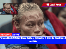 She's Found Guilty! Mother Found Guilty of Selling Her 6-Year-Old Daughter's Eyes and Skin