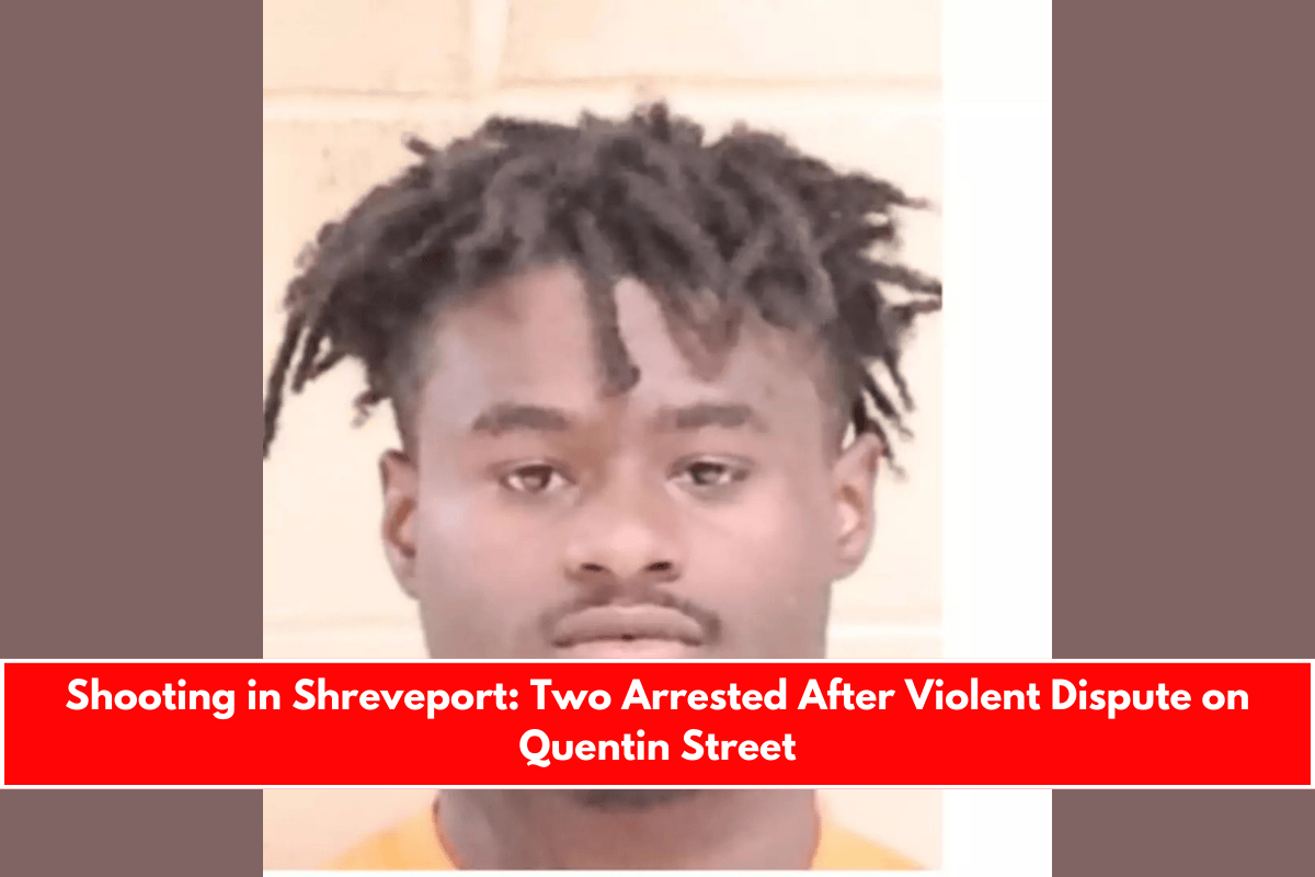 Shooting in Shreveport Two Arrested After Violent Dispute on Quentin Street