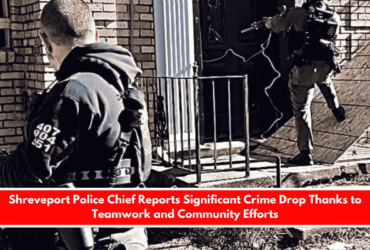 Shreveport Police Chief Reports Significant Crime Drop Thanks to Teamwork and Community Efforts
