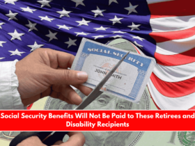 Social Security Benefits Will Not Be Paid to These Retirees and Disability Recipients
