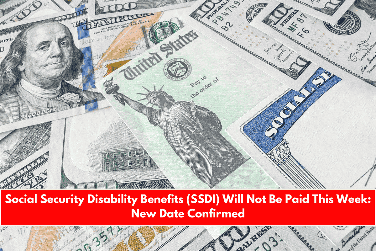 Social Security Disability Benefits (SSDI) Will Not Be Paid This Week New Date Confirmed