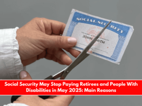 Social Security May Stop Paying Retirees and People With Disabilities in May 2025 Main Reasons