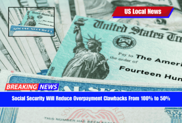 Social Security Will Reduce Overpayment Clawbacks From 100% to 50%