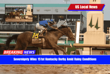 Sovereignty Wins 151st Kentucky Derby Amid Rainy Conditions