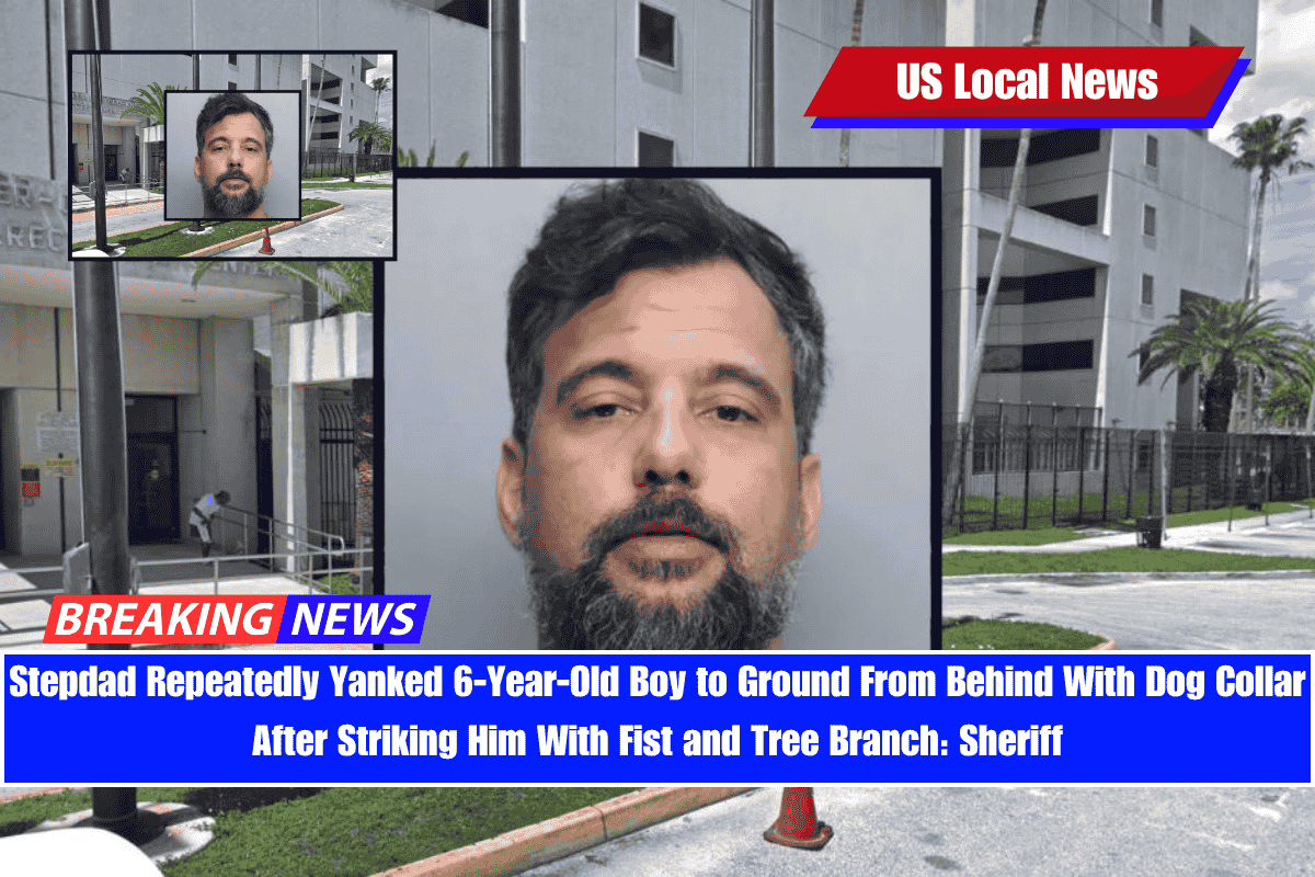 Stepdad Repeatedly Yanked 6-Year-Old Boy to Ground From Behind With Dog Collar After Striking Him With Fist and Tree Branch Sheriff
