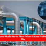 Storm-Related Marlin Water Plant Failure Causes Problems for the City