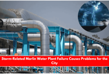 Storm-Related Marlin Water Plant Failure Causes Problems for the City