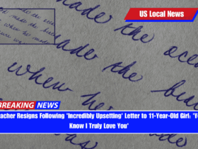 Teacher Resigns Following 'Incredibly Upsetting' Letter to 11-Year-Old Girl 'You Know I Truly Love You'