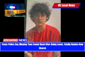 Texas Police Say Missing Teen Found Dead After Being Lured, Fatally Beaten Near Church