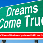 Texas Woman With Down Syndrome Fulfills Her Dream