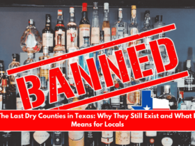 The Last Dry Counties in Texas Why They Still Exist and What It Means for Locals