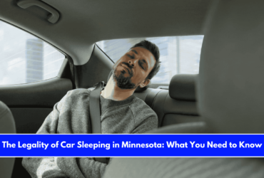 The Legality of Car Sleeping in Minnesota What You Need to Know