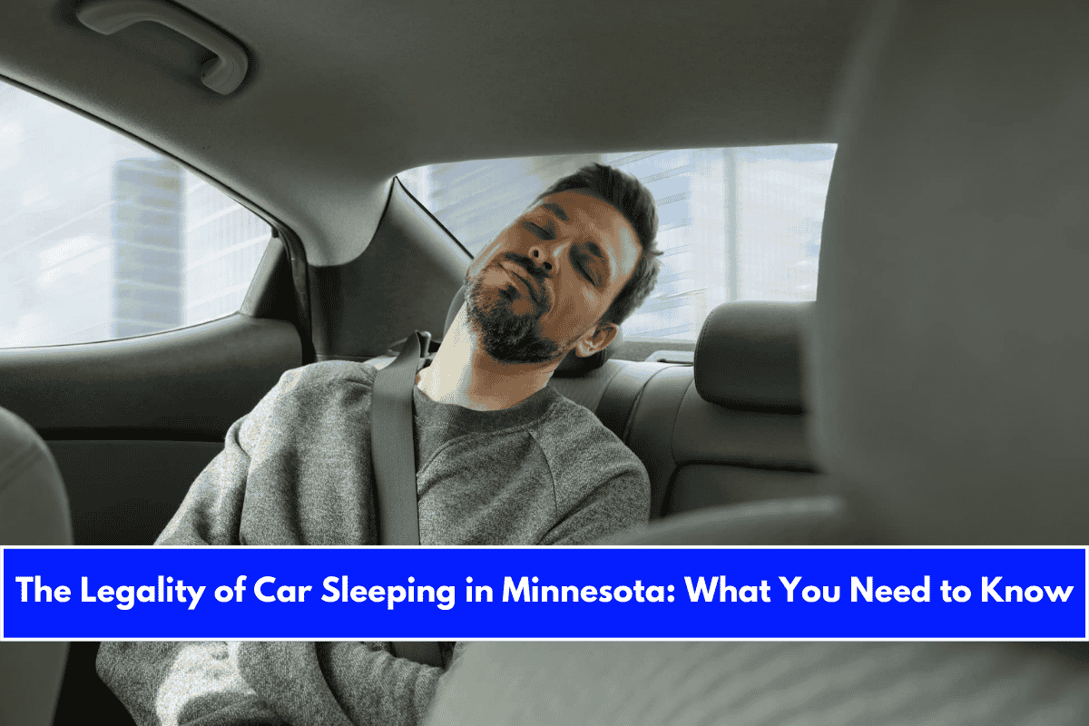 The Legality of Car Sleeping in Minnesota What You Need to Know