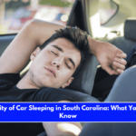 The Legality of Car Sleeping in South Carolina What You Need to Know