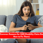 The Most Common Reasons for SSDI Disability Claim Denials (And How to Fix Them)