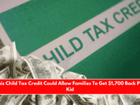 This Child Tax Credit Could Allow Families To Get $1,700 Back Per Kid