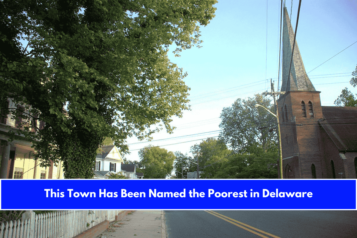 This Town Has Been Named the Poorest in Delaware