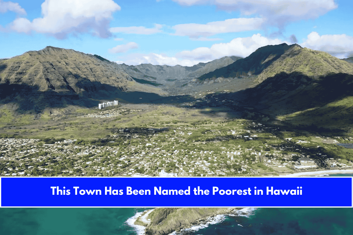 This Town Has Been Named the Poorest in Hawaii