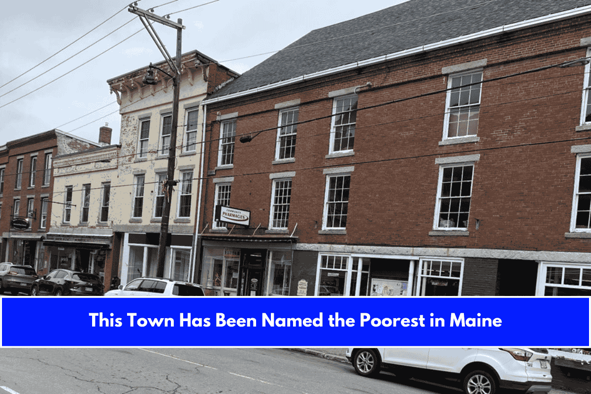 This Town Has Been Named the Poorest in Maine
